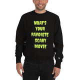 HKH What's Your Favorite Scary Movie Champion Sweatshirt